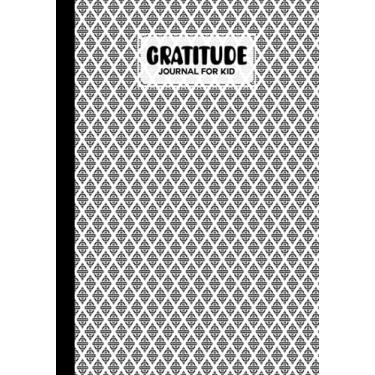 Imagem de Gratitude Journal For Kids: Rhombuses Cover Gratitude Journal for Kids, A Journal to Teach Kids to Practice the Attitude of Gratitude and Mindfulness in a Creative & Fun Way by Gudrun Reinhardt