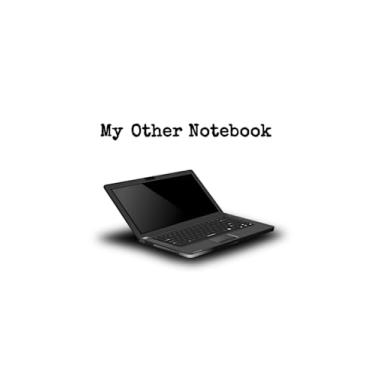 Imagem de My Other Notebook (Is A Computer): Funny Blank Lined Novelty Gift For Friends, Family, Students, Kids and Office Colleagues