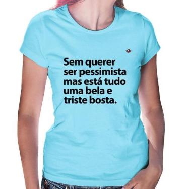 Imagem de Baby Look Sem querer ser pessimista mas - Foca na Moda, Azul bebê, GGG