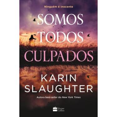 Imagem de Livro - Somos todos culpados  Nova série de suspense da autora best-se