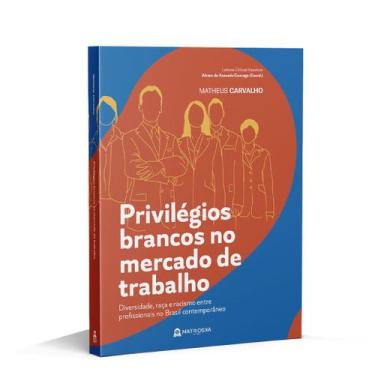 Imagem de Livro - Privilégios brancos no mercado de trabalho