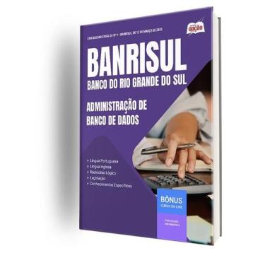 Imagem de Apostila BANRISUL - Administração de Banco de Dados - Apostilas Opção