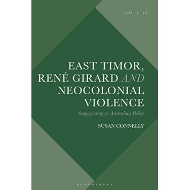 Imagem de East Timor, René Girard and Neocolonial Violence: Scapegoating as Australian Policy
