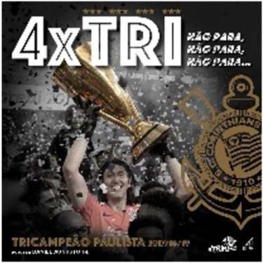Imagem de 4Xtri - Corinthians Tricampeão Paulista 2017/18/19 - Não Para, Não Par