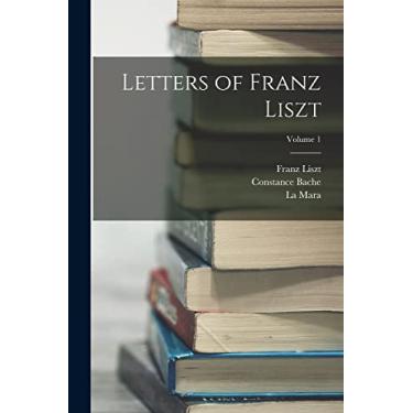 Imagem de Letters of Franz Liszt; Volume 1