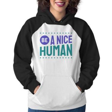 Imagem de Moletom Feminino Be A Nice Human  - Foca na Moda, Branco, Preto, M