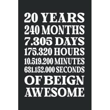 Imagem de 20 Years 240 Months Of Being Awesome: Funny 20 Years Old Gifts Happy 20th Birthday Gift Ideas/Journal/Notebook/Diary/Greeting Card Alternative for Boys & Girls