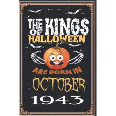 Imagem de The Kings of Halloween Birthday Pumpkin Are Born in October 1943: 79 th Birthday Gifts for Women Notebook | Motivational quotes | Happy Birthday | ... book | Personalized birthday gifts for women