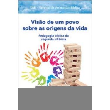 Imagem de Visão De Um Povo Sobre As Origens Da Vida - Pedagogia Bíblica Da Segunda Infância - Recursos Pedagóg