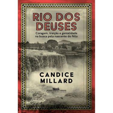 Imagem de Rio Dos Deuses - Coragem, Traição e Genialidade na Busca Pela Nascente do Nilo