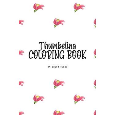 Imagem de Thumbelina Coloring Book for Children (6x9 Coloring Book / Activity Book)