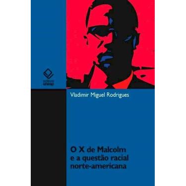 Imagem de Livro - O X De Malcolm E A Questão Racial Norte-Americana