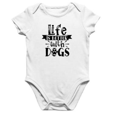 Imagem de Body Bebê Algodão Life Is Better With Dogs - Foca na Moda, Branco, P