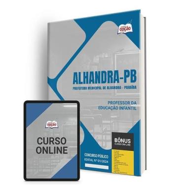 Imagem de Apostila Prefeitura de Alhandra - PB 2024 - Professor da Educação Infa