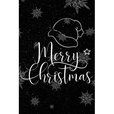 Imagem de Merry Christmas Journal: Matte Softcover, 120 Pages 6 x 9 format, lined journal for your to do's of your upcoming christmas time and party