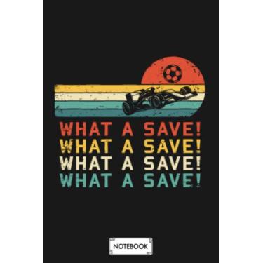 Imagem de What A Save Vintage Retro Rocket Soccer Car League G86711 Notebook: Matte Finish Cover, Diary, 6x9 120 Pages, Journal, Planner, Lined College Ruled Paper