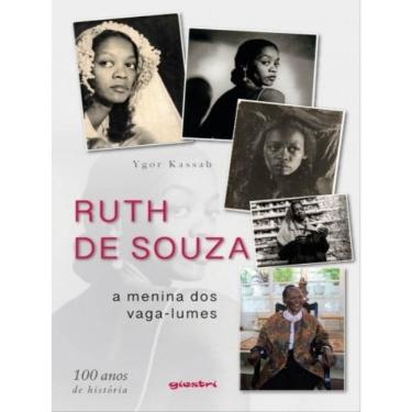 Imagem de Ruth De Souza: A Menina Dos Vaga-Lumes – 100 Anos De História
