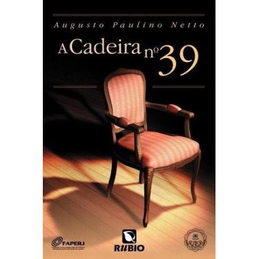 Imagem de Livro História da Cirurgia Brasileira - A Cadeira Nº 39 - Editora Rubi