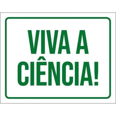 Imagem de Kit 5 Placa Acm Verde Viva A Ciência 18X23 - Sinalizo