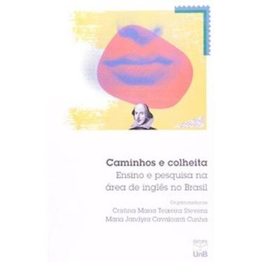Imagem de Caminhos e colheita: ensino e pesquisa na área de inglês do Brasil - U