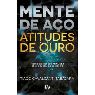 Imagem de Livro - Mente de aço, atitudes de ouro
