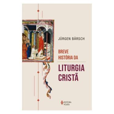 Imagem de Breve História Da Liturgia Cristã