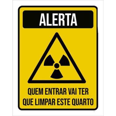 Imagem de Kit 10 Placas De Alerta Quem Entrar Limpa Quarto 36X46