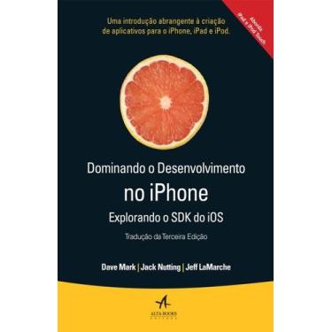 Imagem de Livro - Dominando o desenvolvimento no Iphone