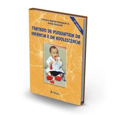 Imagem de Tratado De Psiquiatria Da Infância E Da Adolescência 2ª Ed. -   - ATHE