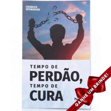 Imagem de Livro Tempo de Perdão, Tempo de Cura  Charles Spurgeon Cristão Evangél