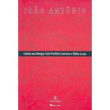 Imagem de Cartas Aos Amigos Caio Porfírio Carneiro E Fábio Lucas