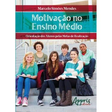 Imagem de Motivação No Ensino Médio: Orientação Dos Alunos Pelas Metas De Realização