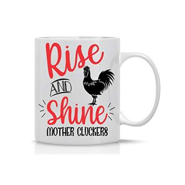 Imagem de Caneca de café Rise And Shine Mother Cluckers 325 ml ótima para galo, amantes de galinha, irmã, amiga, mulher masculina cozinha escritório decoração por CBT Canecas