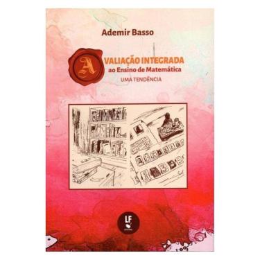 Imagem de Avaliação Integrada Ao Ensino De Matemática: Uma Tendência