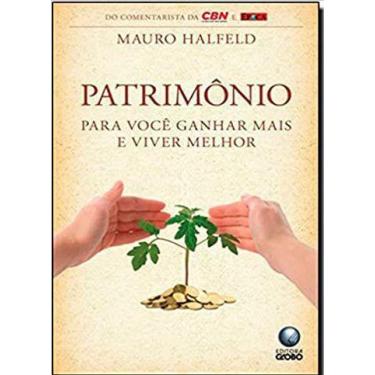 Imagem de Patrimônio - Para Você Ganhar Mais E Viver Melhor - Globo