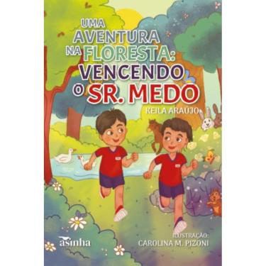 Imagem de Uma aventura na floresta: vencendo o Sr. Medo
