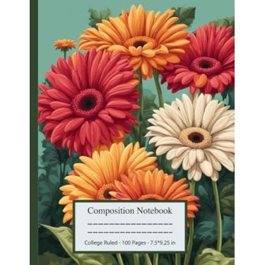 Imagem de Composition Notebook: A College Ruled Notebook Infused with Floral Cheer | Gerbera Blossom Journal | Botanical Illustration | Cute Floral Aesthetic Journal | 100 Pages