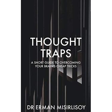 Imagem de Thought Traps: A Short Guide to Overcoming Your Brain's Cheap Tricks (English Edition)