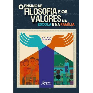 Imagem de Livro - O ensino de filosofia e os valores na escola e na família