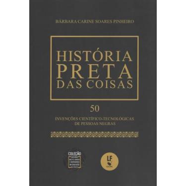 Imagem de Livro - História preta das coisas: 50 Invenções científico-tecnológica