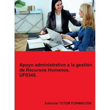 Imagem de Apoyo Administrativo a la Gestión de Recursos Humanos. UF0345. - Espanhol