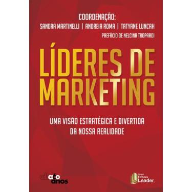 Imagem de Livro - Líderes de Marketing - Uma visão estratégica e divertida da no