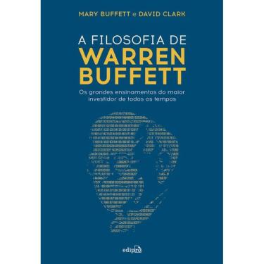 Imagem de A filosofia de Warren Buffett: Os grandes ensinamentos do maior investidor de todos os tempos