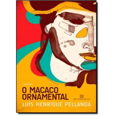 Imagem de Macaco Ornamental, O - Bertrand Do Brasil - Grupo Record