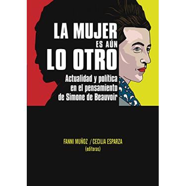 Imagem de La mujer es aún lo otro: Actualidad y política en el pensamiento de Simone de Beauvoir (Spanish Edition)