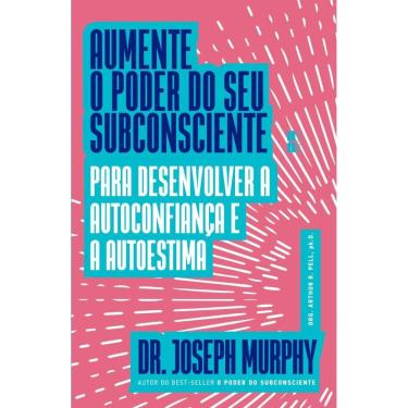 Imagem de Aumente o Poder do Seu Subconsciente para Desenvolver a Autoconfiança e a Autoestima