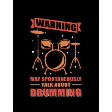 Imagem de Drummer Drums May Talk About Drumming Drummer 1 Journal: Cute Notebook 100 pages 8.5"x11"
