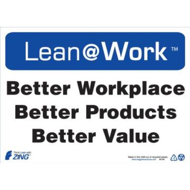 Imagem de Zing Green Products 2180 Placa de plástico reciclado Lean at Work "Better Workplace Better Products Better Value", 35,5 cm de comprimento, 25,4 cm de largura