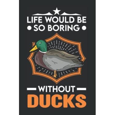 Imagem de Enten Tagesplaner: Life would be so boring without Ducks Ente/Kalender 2023 & 2024 / Wochenplaner Tagesplaner Planer/Planungsbuch To-Do-Liste / 6x9 Zoll / 100 ausfüllbare Seiten