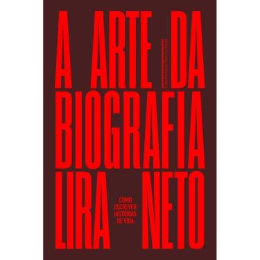 Imagem de A Arte da Biografia - Como Escrever Histórias de Vida
